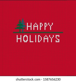 Simple, Realistic looking knitted textured, Happy Holidays banner/card/poster design. Red, Green, White.