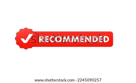 Simple recommended banner sign vector design. Recommendation rosette stamp with tick, trusted or assurance label badge icon. Vector illustration