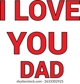 Simple, Red "I Love You Dad" Text Graphic