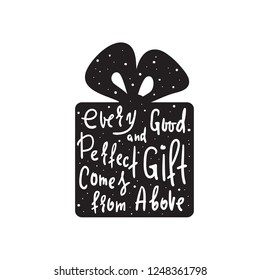 Simple Religion inspire and motivational quote. Hand drawn beautiful lettering. Print for inspirational poster, t-shirt, bag, cups, card, flyer, sticker, badge. Cute and funny Christmas card