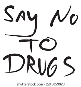 SIMPLE SAY NO TO DRUGS WRITING