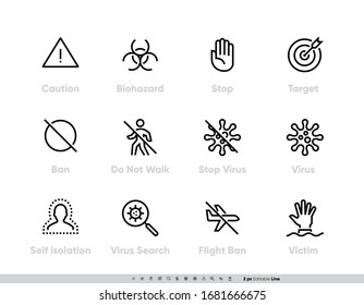 Simple Set of Coronavirus and Virus Epidemic. Caution Biohazard, Stop, Target, Do Not Walk, Virus Search, Self isolation, Victim and more. Vector Editable line icons.