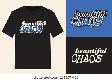 Simple and short quote of BEAUTIFUL CHAOS Vector Typography illustration design for t shirt,  print, fashion design, jacket, sweatshirt, sticker, fashion graphic. Colored and Editable.