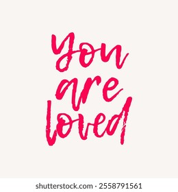 Simple, sincere, and deeply meaningful, the "You Are Loved" design carries a powerful message of warmth and reassurance.