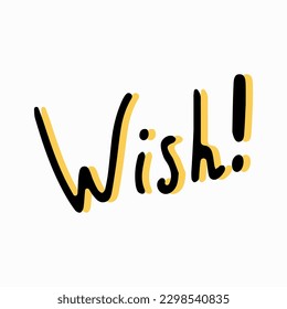 Simple sketch line style  element. Doodle cute ink  pen  wish lettering on white  background. Doodle  lettering.  Vector illustration.