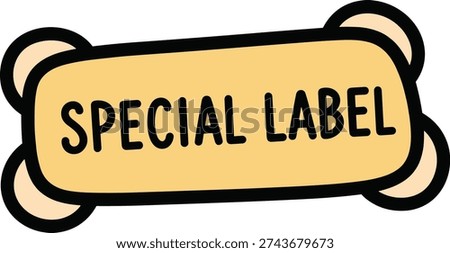 Simple special label text design, an indicator of unique or distinctive product or service qualities