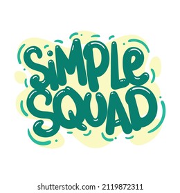 simple squad quote text typography design graphic vector illustration