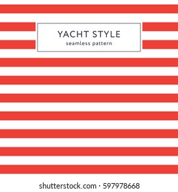 Simple stripes seamless pattern. Yacht style design. Striped texture background. Template for prints, wrapping paper, fabrics, covers, flyers, banners, posters and placards. Vector illustration. 
