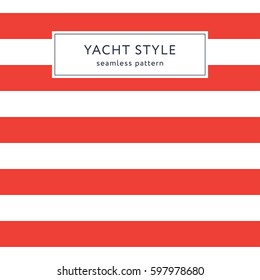 Simple stripes seamless pattern. Yacht style design. Striped texture background. Template for prints, wrapping paper, fabrics, covers, flyers, banners, posters and placards. Vector illustration. 