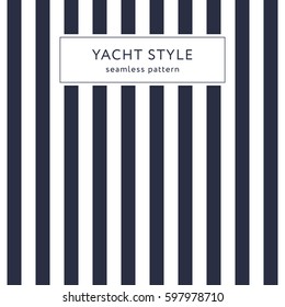 Simple stripes seamless pattern. Yacht style design. Striped texture background. Template for prints, wrapping paper, fabrics, covers, flyers, banners, posters and placards. Vector illustration. 