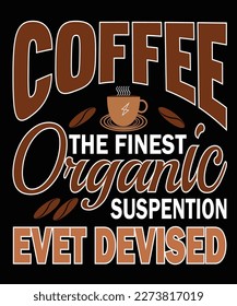 A simple and stylish t-shirt design featuring a steaming cup of coffee with the word coffee written in bold, modern font. Perfect for any coffee lover or caffeine enthusiast.
