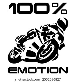 Simple Stylized Vector Monochrome Image Of A Motorcyclist On A Sport Bike On A White Background With Lettering 100% EMOTION. T-shirt Image. Jacket design.