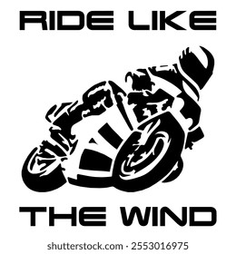 Simple Stylized Vector Monochrome Image Of A Motorcyclist On A Sport Bike On A White Background With Lettering BORN TO BE WILD. T-shirt Image. Jacket design.