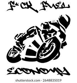 Imagem Monocromática De Vetor Estilizado Simples De Um Motociclista Em Uma Bicicleta Esportiva Em Um Fundo Branco Com Letras F*CK ECONOMIA DE COMBUSTÍVEL. Imagem da camiseta. Imagem Para Tatuagem. Design de jaqueta.