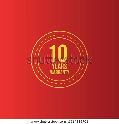 Simple Ten Years Warranty Gradient yellow Warranty Badge Collection with red background