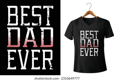 Simple Text based Father Day T-shirt Design.