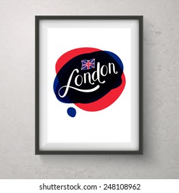 Simple Text Design for London Concept with Small England Flag, Styled with Abstract Blue and Red Design in a Frame Hanging on Off White Wall. Vector illustration.