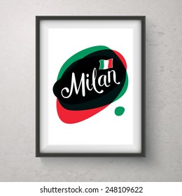 Simple Text Design for Milan Concept on Abstract Green and Red Design in a Frame Hanging on Off White Wall. Vector illustration.