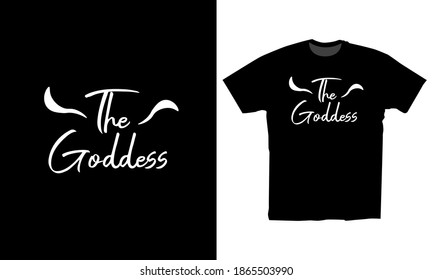 Simple t-shirt design with the words the goddess, suitable for t-shirts, clothes, hoodies and so on