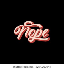 Simple two tone typography art with Nope text on it