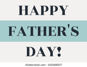 Simple typographic design greeting card template for Father's Day.