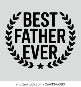 A simple typography of Best Father Ever.