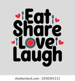 Ein einfaches Typografie-Design von Eat Share Love Laugh.