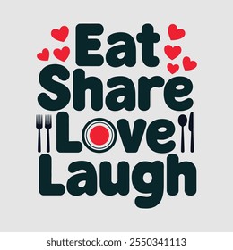 Ein einfaches Typografie-Design von Eat Share Love Laugh.