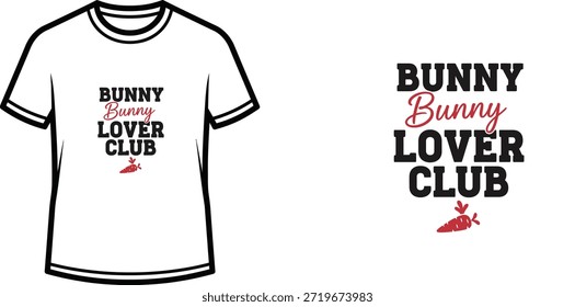 Ein einfaches Typografie-Design mit dem Slogan "BUNNY BUNNY LOVER CLUB" mit gemischten Schriften und einer kleinen Karottengrafik. Das Design ist perfekt für T-Shirts, Bekleidung und Handelsartikel für Kaninchenliebhaber und Tierbesitzer.
