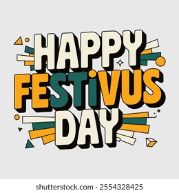 A simple Typography Design of Happy Festivus Day.