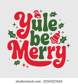 A simple Typography Design of Yule Be Merry.