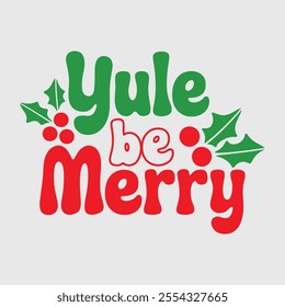 A simple Typography Design of Yule Be Merry.