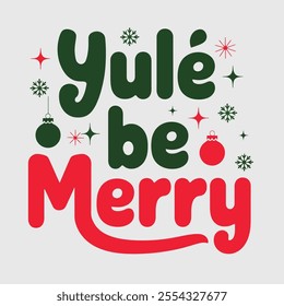 A simple Typography Design of Yule Be Merry.