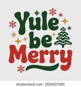 A simple Typography Design of Yule Be Merry.