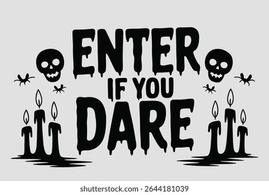 A simple typography of Enter If you Dare