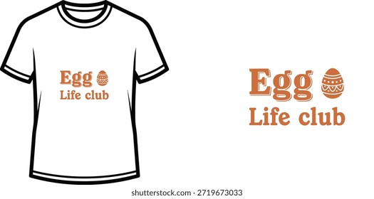 Un diseño de camiseta de tipografía simple con el lema "Egg Life club" junto a un icono de huevo decorado. El diseño es perfecto para productos de Impresión a la carta, especialmente para Pascua, amantes de la comida o cualquier persona que disfrute de camisetas gráficas minimalistas.