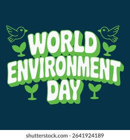 A Simple typography of World Environment Day.