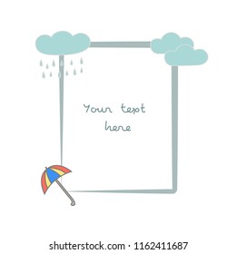 Simple vector children`s frame on white backgound with clouds and umbrella