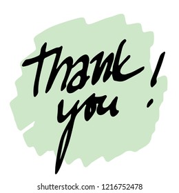 Simple vector handwritten sign of thank you slogan. Simple typographic, calligraphic text, perfect for card, poster, banner or presentation, isolated on coloured background, drawn by ink brush.