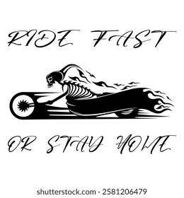 Simple Vector Image Of A Motorcycle In The Form Of A Human Skeleton On A White Background With Lettering RIDE FAST OR STAY HOME. T-shirt Image. Jacket design.