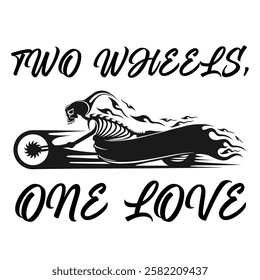 Simple Vector Image Of A Motorcycle In The Form Of A Human Skeleton On A White Background With Lettering TWO WHEELS, ONE LOVE. T-shirt Image. Jacket design. Sample Tattoo Design