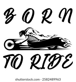 Simple Vector Image Of A Motorcycle In The Form Of A Human Skeleton On A White Background With Lettering BORN TO RIDE. T-shirt Image. Jacket design. Sample Tattoo Design