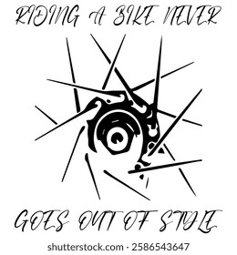 Simple Vector Monochrome Image Of A Bicycle Wheel On A White Background With Lettering RIDING A BIKE NEVER GOES OUT OF STYLE. T-shirt Image. Image For Tattoo. Jacket design.