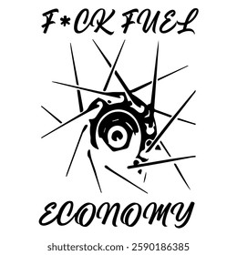 Simple Vector Monochrome Image Of A Bicycle Wheel On A White Background With Lettering F*CK FUEL ECONOMY. T-shirt Image. Image For Tattoo. Jacket design.