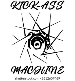 Simple Vector Monochrome Image Of A Bicycle Wheel On A White Background With Lettering KICK-ASS MACHINE. T-shirt Image. Image For Tattoo. Jacket design.
