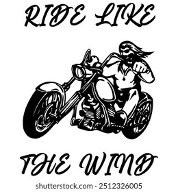 Simple Vector Monochrome Image Of  Biker On Motorcycle On A White Background With Lettering RIDE LIKE THE WIND. T-shirt Image. Jacket design.