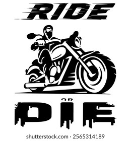 Simple Vector Monochrome Image Of  Biker On Motorcycle On A White Background With Lettering RIDE or DIE. T-shirt Image. Jacket design.