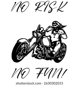 Simple Vector Monochrome Image Of  Biker On Motorcycle On A White Background With Lettering NO RISK NO FUN!. T-shirt Image. Image For Tattoo. Jacket design.