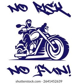 Simple Vector Monochrome Image Of  Biker On Motorcycle On A White Background With Lettering NO RISK NO FUN! T-shirt Image. Image For Tattoo. Jacket design.