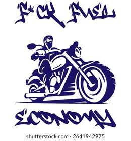 Simple Vector Monochrome Image Of  Biker On Motorcycle On A White Background With Lettering F*CK FUEL ECONOMY. T-shirt Image. Image For Tattoo. Jacket design.